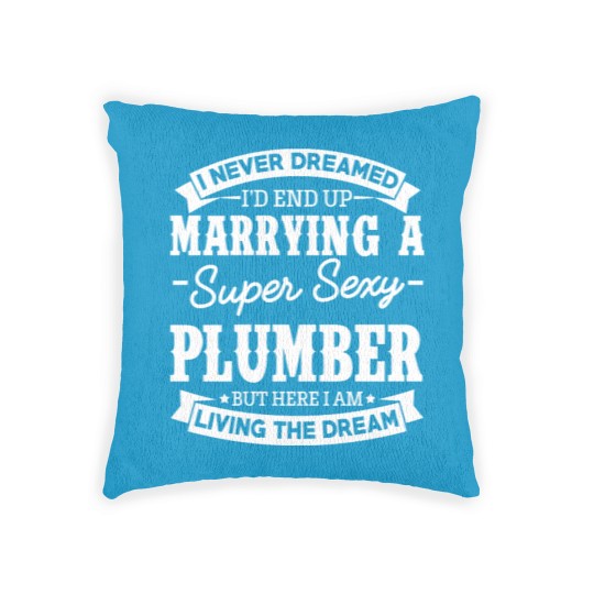 Discover Plumber’s Wife Never Dreamed Woven Pillows