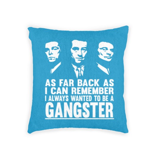 Discover Goodfellas - I always wanted to be a gangster Woven Pillows
