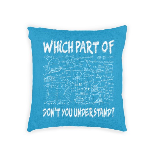 Discover Which part of don't you understand Funny Gift Woven Pillows