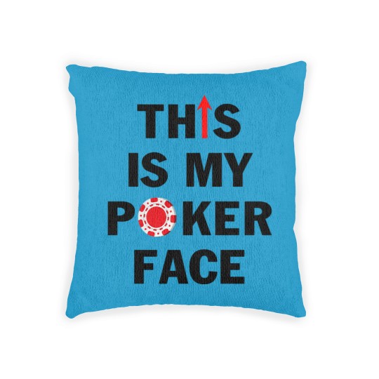Discover This is My Poker Face with Chip Funny Casino Gambler Card Player Woven Pillows for Men - This Is My Poker Face With Chip Funny - Woven Pillows