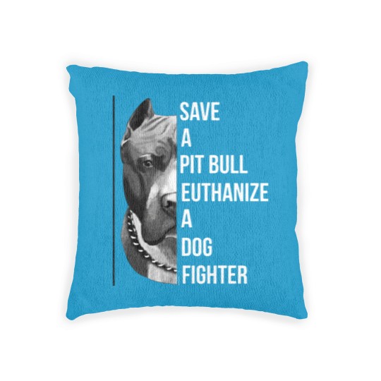 Discover save a pitbull euthanize a dog fighter pitbull Woven Pillows