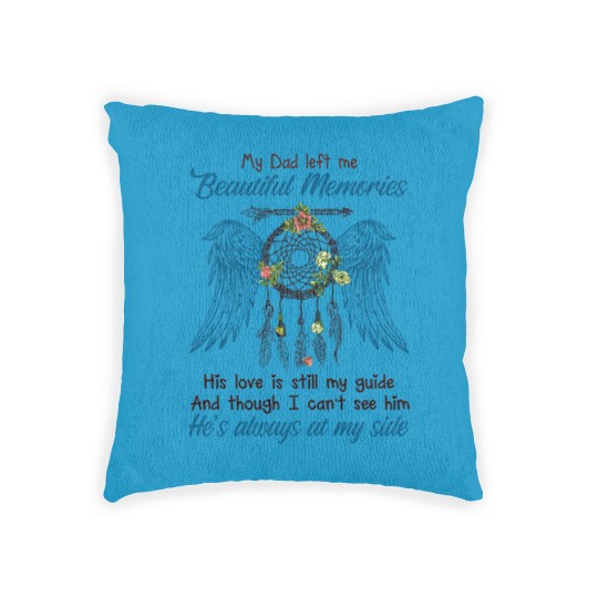 Discover My Dad Left Me Beautiful Momories - Dad - Woven Pillows