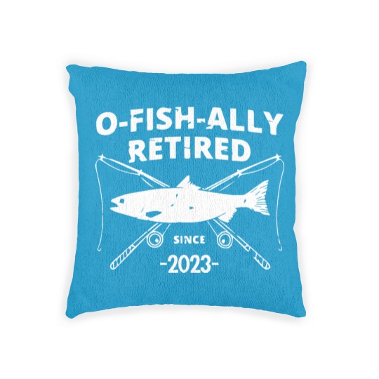 Discover O-Fish-Ally Retired Since 2023,Fishing Retirement 2023 Woven Pillows