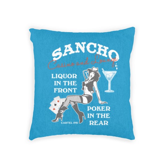 Discover Sancho casino and lounge Liquor in the front Woven Pillows