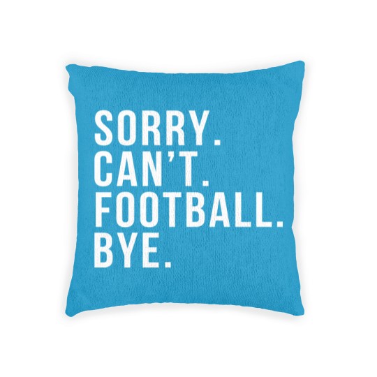 Discover Sorry Can't Football Bye Funny Football Mom Mother Woven Pillows