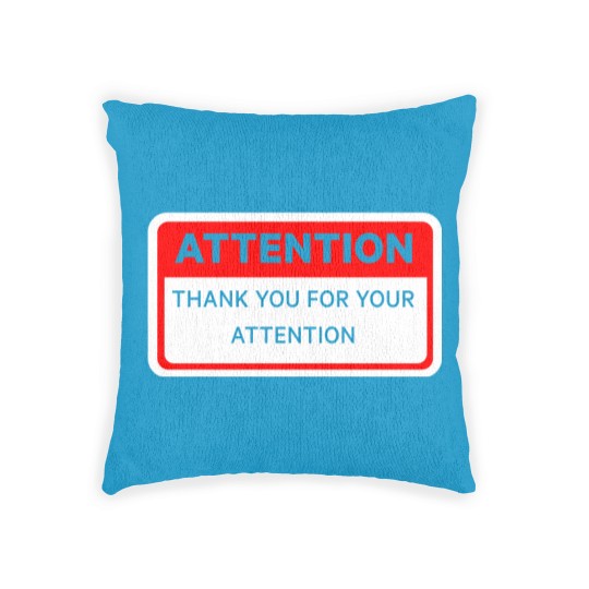 Discover Attention Thank You For Your Attention Woven Pillows
