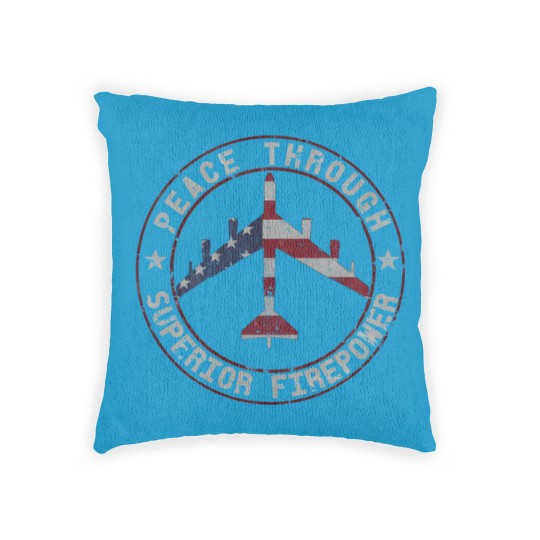 Discover Peace Through Superior Firepower B-52 Stratofortress Design | Classic Woven Pillows