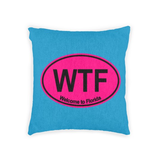 Discover WTF - Welcome to Florida (HOT PINK) - Wtf Welcome To Florida - Woven Pillows