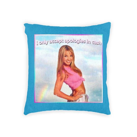 Discover Britney Spears Woven Pillows I Only Accept Apologies in Cash