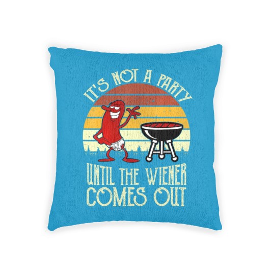 Discover It's Not A Party Until The Wiener Comes Out Hot Dog BBQ Woven Pillows