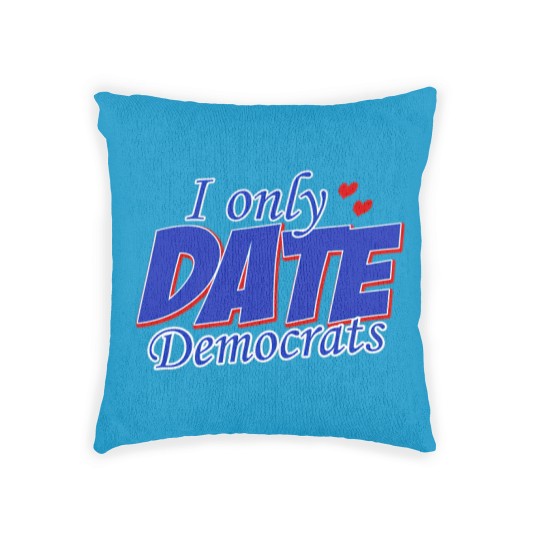 Discover Only Date Democrats Womens Democratic Party T Shir Woven Pillows