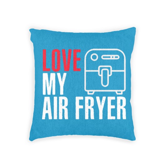 Discover I Love My Air Fryer - Cooking Woven Pillows