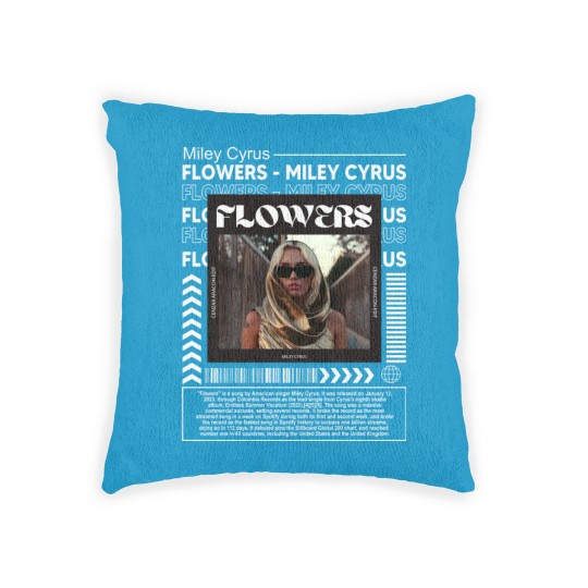 Discover Miley Cyrus Music Woven Pillows K1, Flowers Song