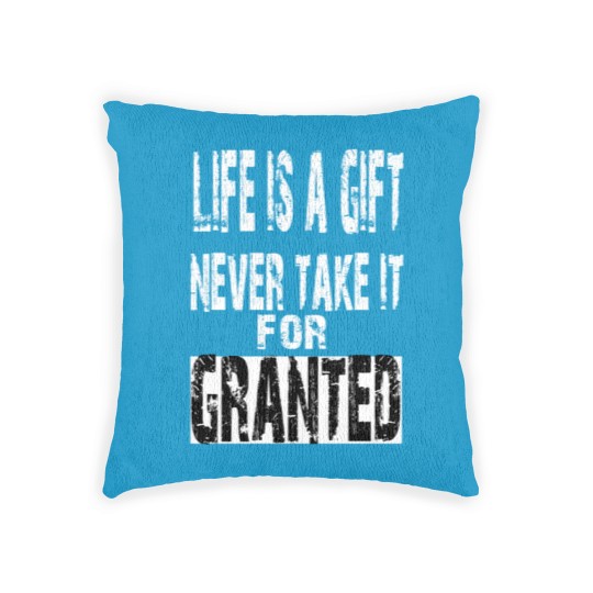 Discover never take life for granted Woven Pillows