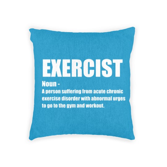 Discover Exercise - Exercist Noun - Exercise - Woven Pillows