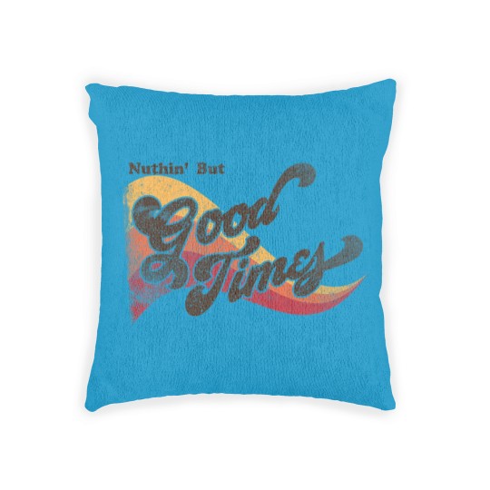 Discover Nuthin' But Good Times 70's Vintage Distressed Retro Woven Pillows