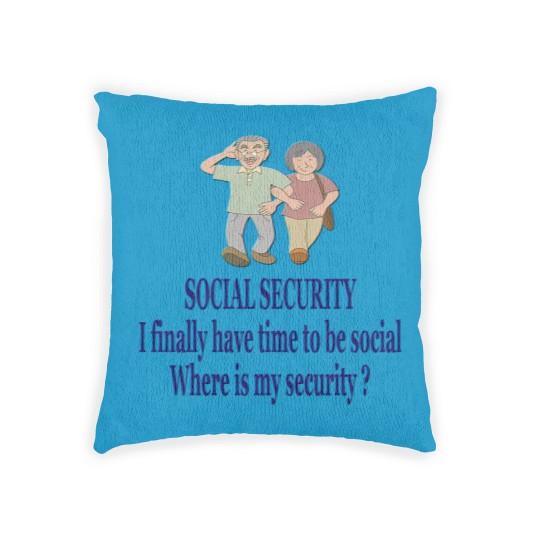 Discover SOCIAL SECURITY. I finally have time to be ... Woven Pillows