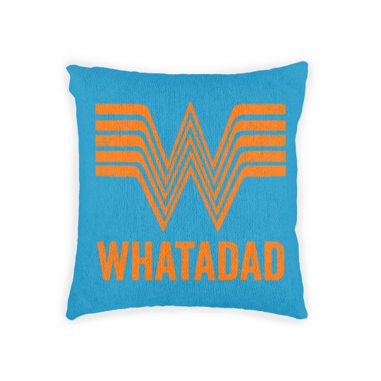 Discover Whatadad Funny Whataburger Lover Texas Gift | Active Woven Pillows