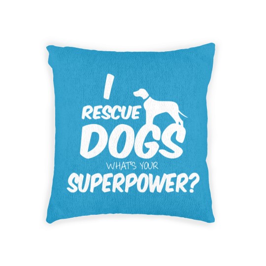 Discover I Rescue Dogs What’s Your Superpower Woven Pillows