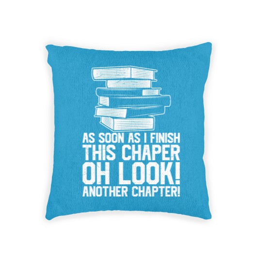 Discover As Soon As I Finish This Chapter Oh Look Another Woven Pillows