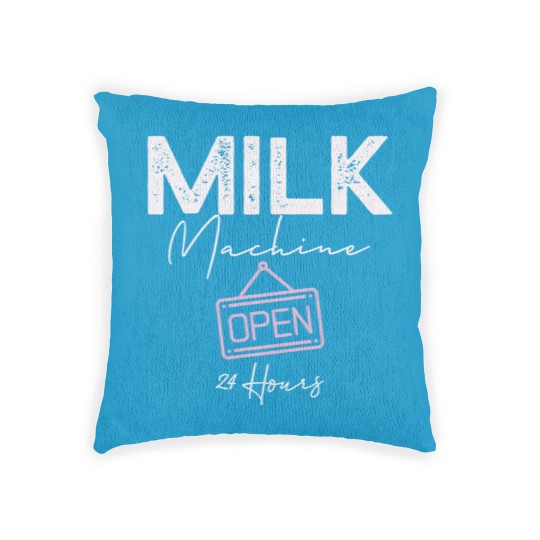 Discover Milk Machine Open 24 Hours Funny Breastfeeding New Mom Life Woven Pillows