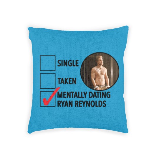 Discover Mentally Dating Ryan Reynolds Woven Pillows