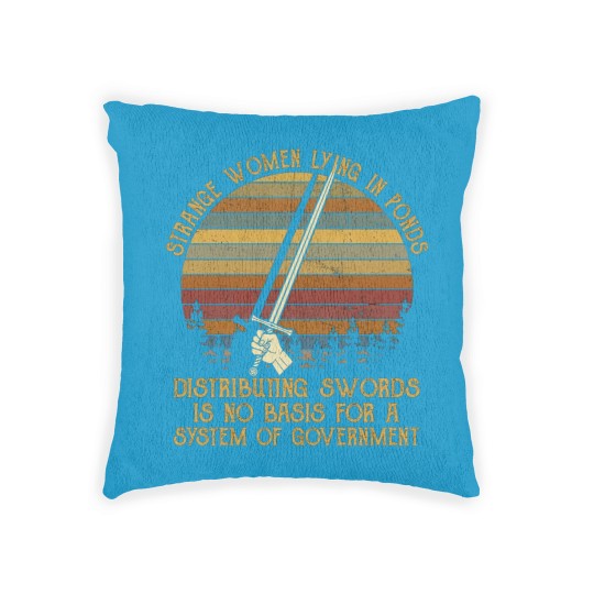 Discover Strange Women Lying In Ponds Distributing Swords Is No Basic Woven Pillows