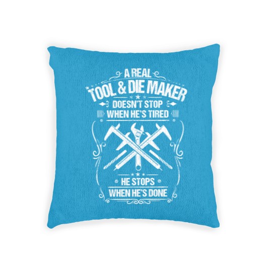 Discover Tool & Die Maker Toolmaker Gift Present Tired Woven Pillows