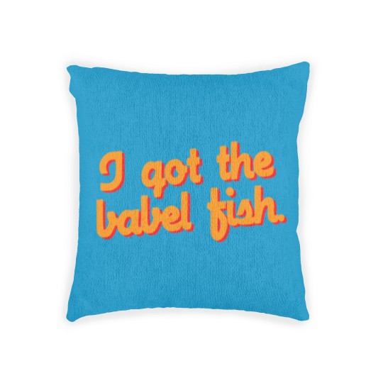 Discover I Got the Babel Fish Woven Pillows
