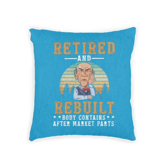 Discover Funny Jeff Retired And Rebuild Body Contains After Market Part Woven Pillows