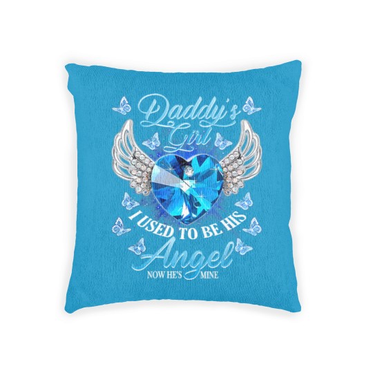 Discover daddys girl i used to be his angel now hes mine Woven Pillows