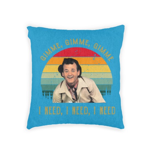 Discover Gimme Gimme Gimme I Need I Need bil mur What About Bob Woven Pillows