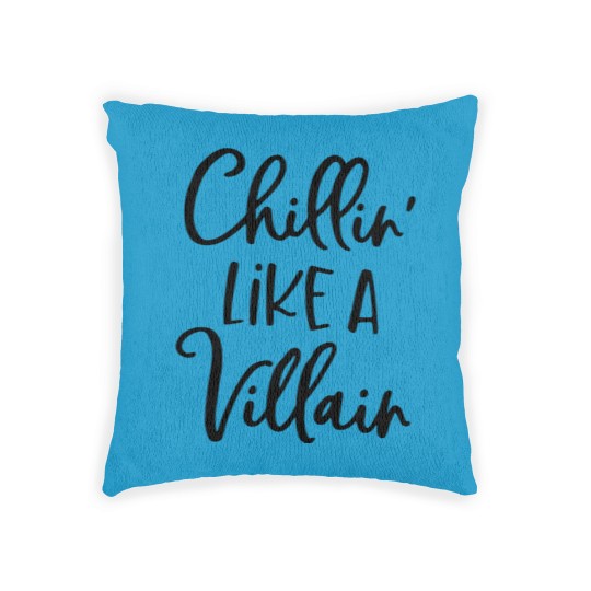 Discover Chillin Like A Villian Woven Pillows
