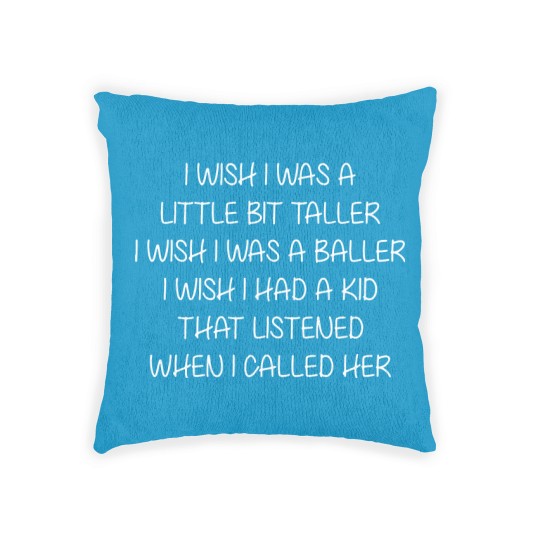 Discover Wish I Was Little Bit Taller Baller Kid Listened Woven Pillows