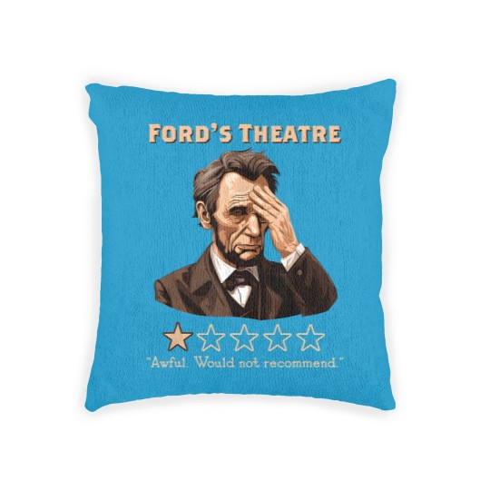 Discover Abraham Lincoln Fords Theatre Rating Funny Woven Pillows