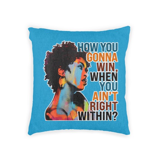 Discover How You Gonna Win When You ain't Right Within Woven Pillows, Lauryn Hill Woven Pillows