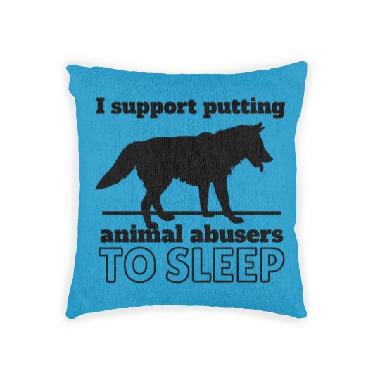 Discover I support puttin animal abusers to SLEEP Woven Pillows