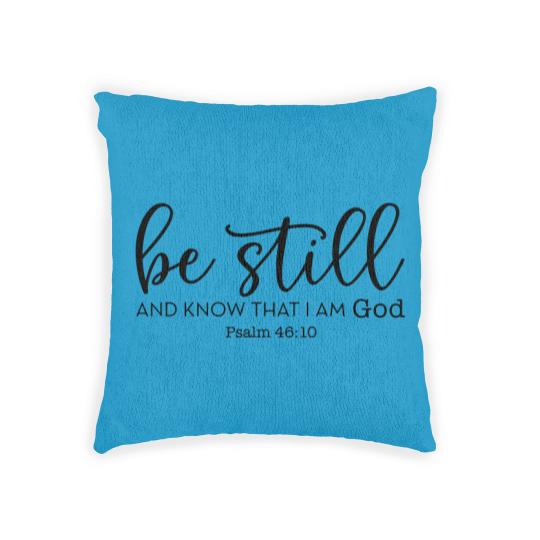 Discover Be Still and Know That I Am God Woven Pillows, Christian Woven Pillows, Religious Gifts