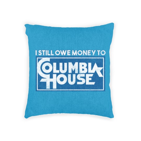 Discover I Still Owe Money to Columbia House Woven Pillows