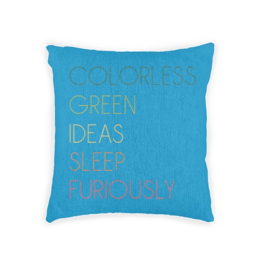 Discover Colorless Green Ideas Sleep Furiously Woven Pillows