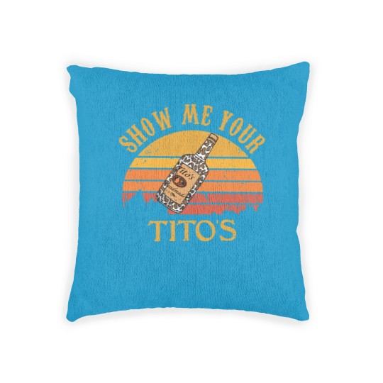 Discover Show Me Your Tito's Woven Pillows, Vodka Lover, Tito's Fan