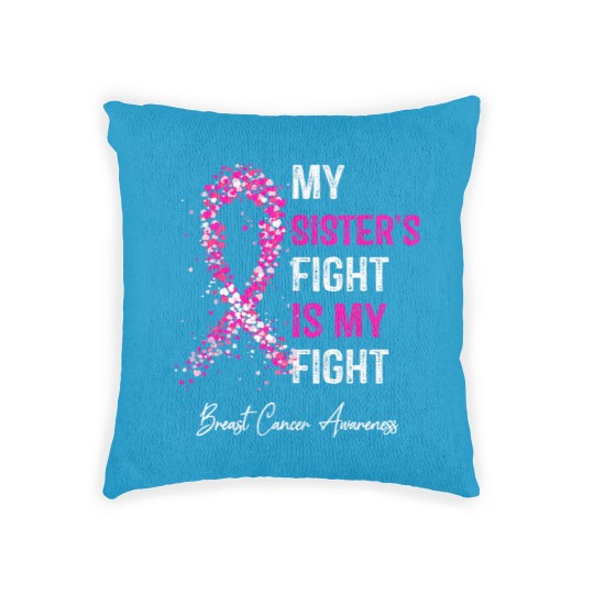 Discover breast cancer my sisters fight is my fight breast cancer t Woven Pillows