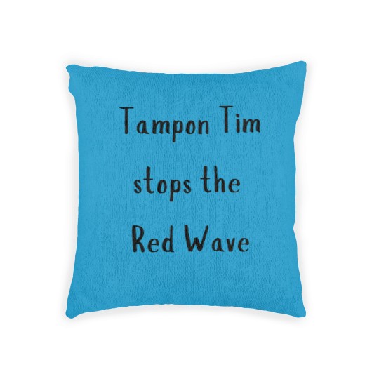 Discover Tampon Tim Stops The Red Wave | Walz | 2024 Election Woven Pillows
