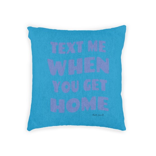 Discover Text Me When You Get Home Vintage Woven Pillows