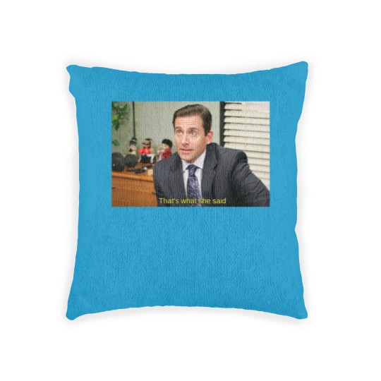 Discover Thats what she said - Michael Scott Woven Pillows