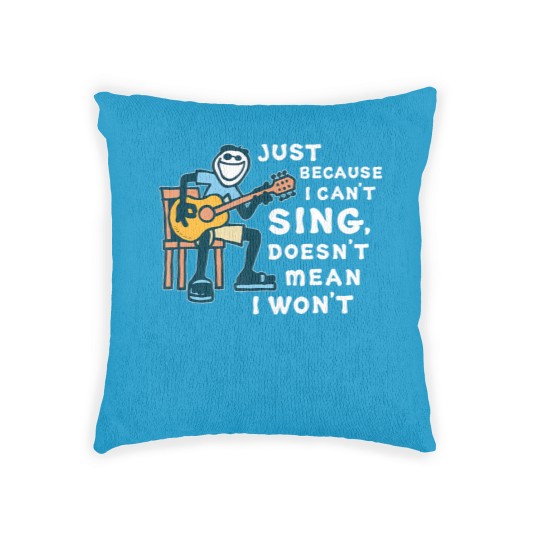 Discover guitar lover just because i can't sing doesn't mean i won't Woven Pillows
