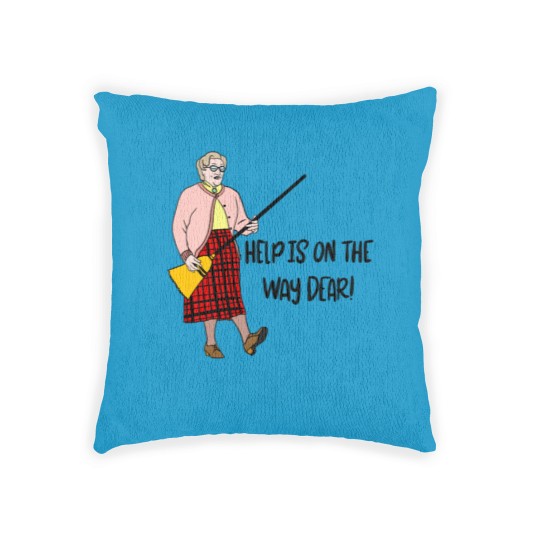 Discover Mrs Doubtfire “Help is on the way dear” Woven Pillows