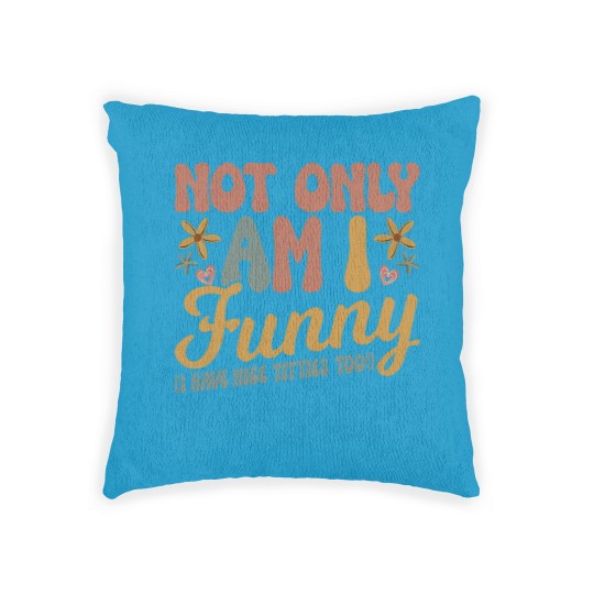 Discover Not Only Am I Funny I Have Tittes Too (1) Woven Pillows