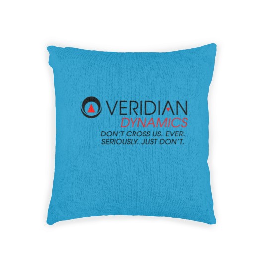 Discover Veridian Dynamics Better Off Ted Dont Cross Us Ever Seriously Just dont T- Woven Pillows