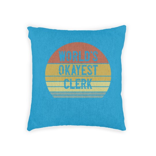 Discover Clerk World's Okayest Clerk Woven Pillows